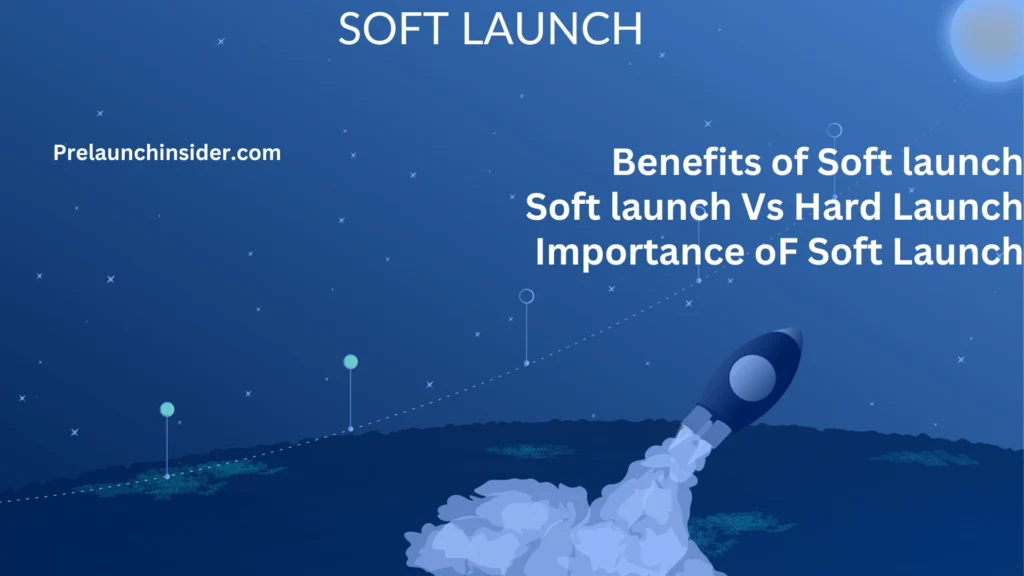 Soft Launch